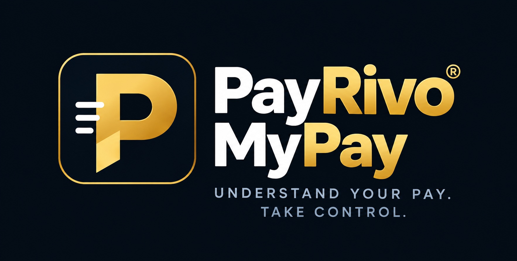 PayRivo MyPay — Understand your pay. Take control.